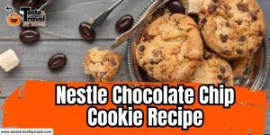 Original Nestle Chocolate Chip Cookie Recipe Easy